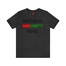 Load image into Gallery viewer, MULTI-COLORED S/W THEMED NATURAL IMMUNITY WINS TEE