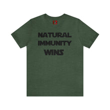 Load image into Gallery viewer, BLACK LETTER, S/W THEMED NATURAL IMMUNITY WINS TEE