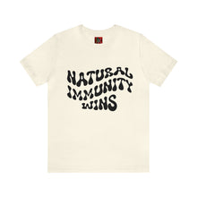 Load image into Gallery viewer, NATURAL IMMUNITY WINS BLACK LETTER GROOVY TEE