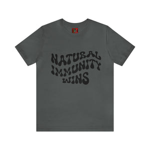 NATURAL IMMUNITY WINS BLACK LETTER GROOVY TEE